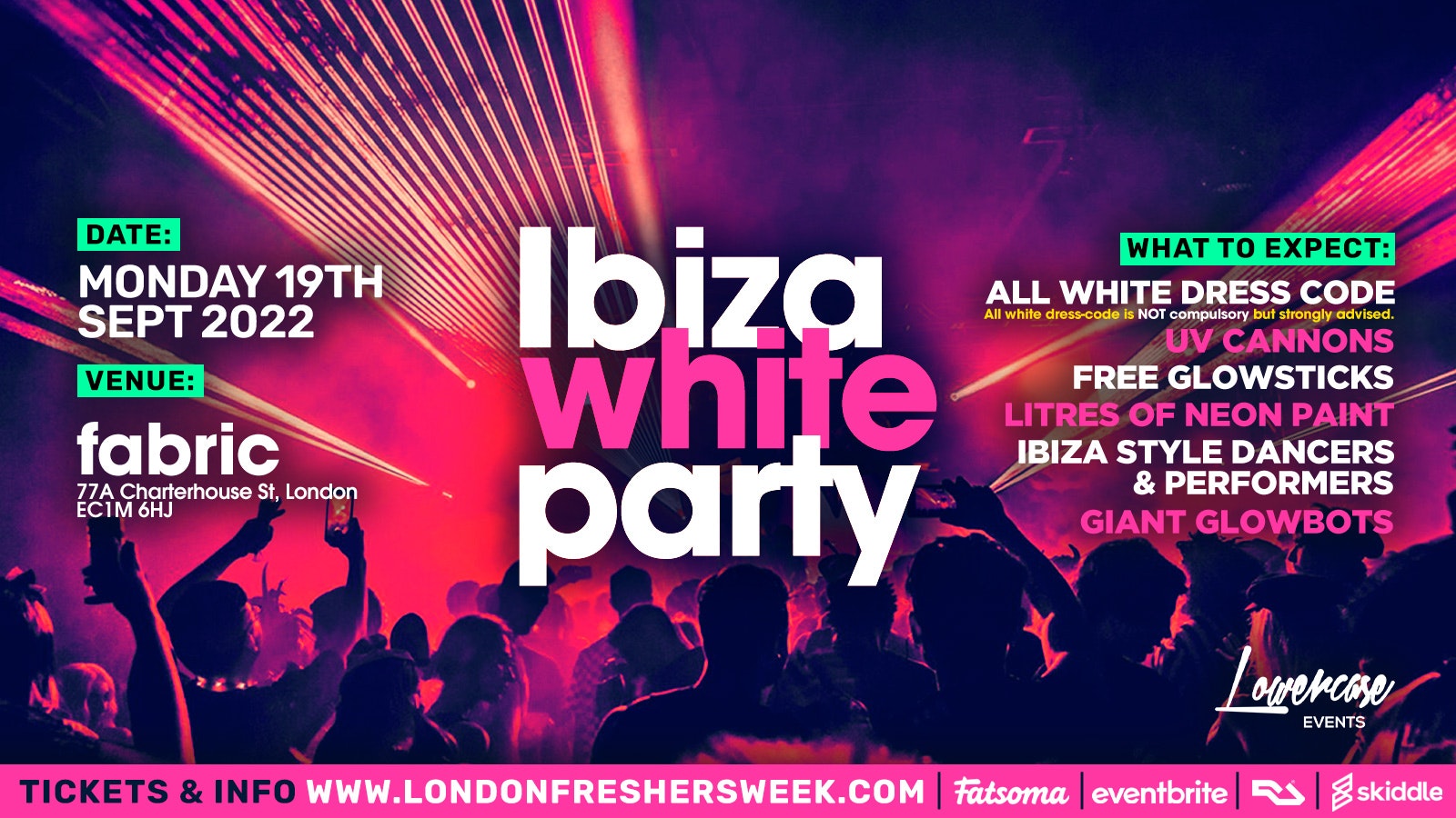 The London Freshers Ibiza White Party @ Fabric! – London Freshers Week 2022 – [WEEK 1]