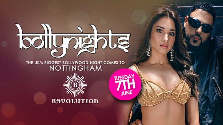 Bollynights Nottingham: End of Term | Tuesday 7th June
