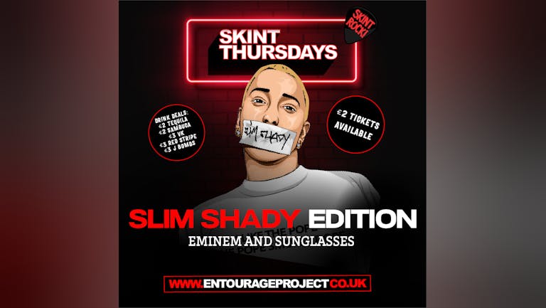 Skint Thursday - Slim Shady Edition