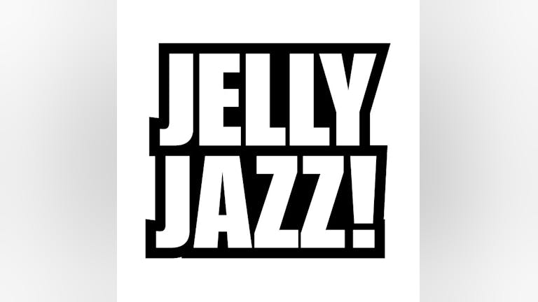 Cosmic Sessions Presents; Jelly Jazz