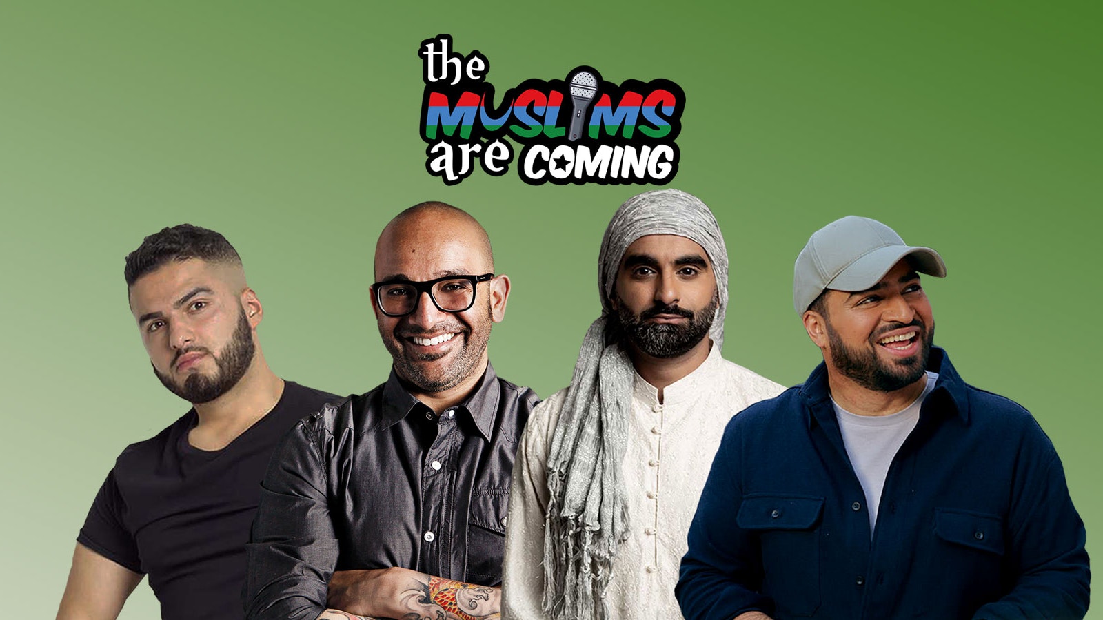 The Muslims Are Coming – Manchester ** SOLD OUT – Extra Show Added 10/07/22 **