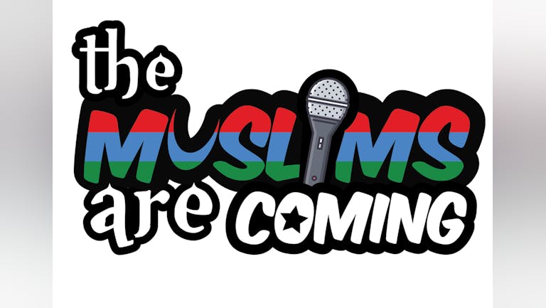 The Muslims Are Coming - UK Tour