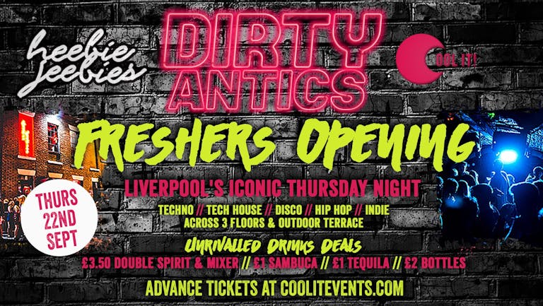 Dirty Antics Thursdays  : Freshers Opening 