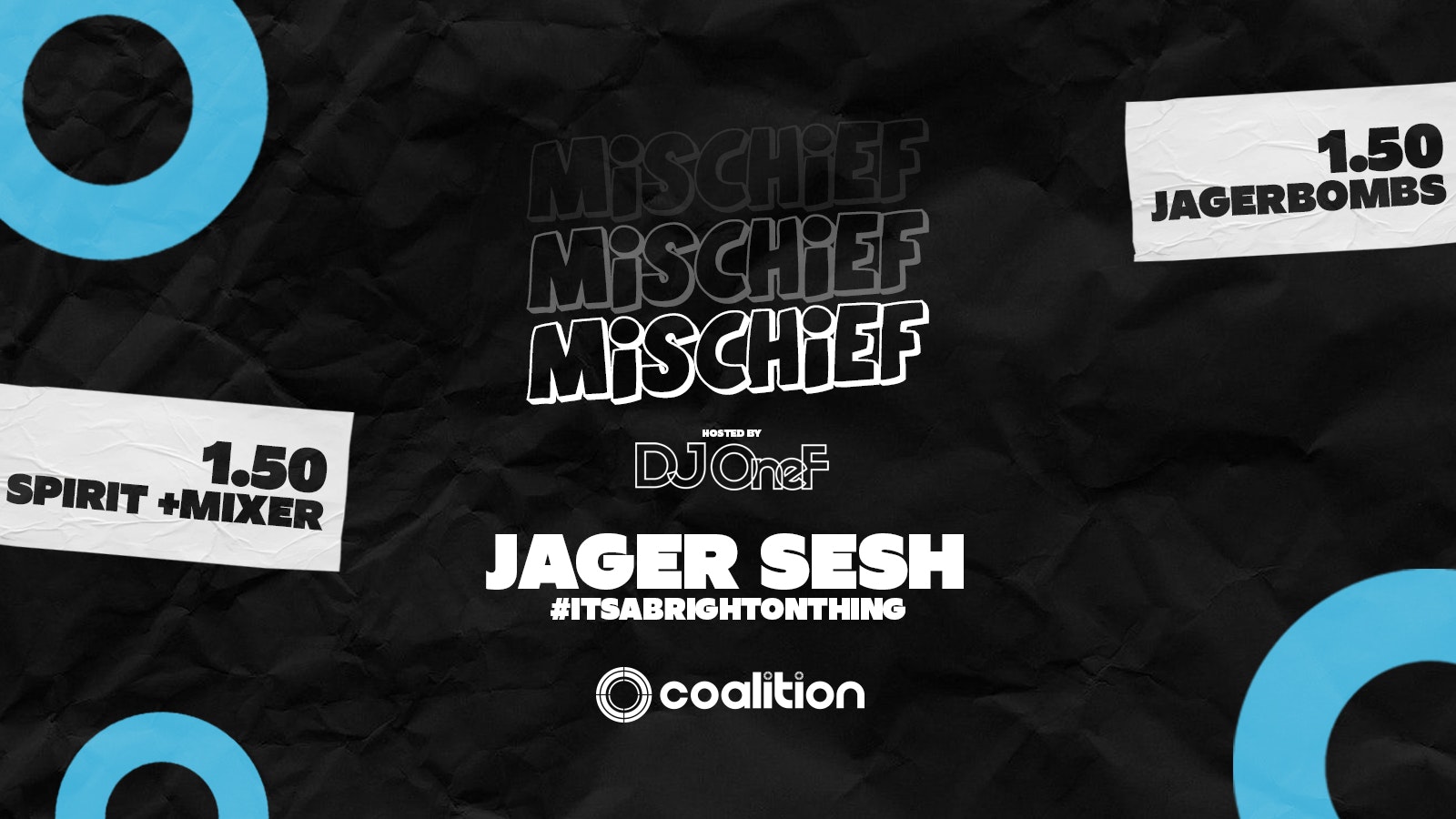 Mischief Mondays x Coalition ➤ Bank Holiday Jager Party ➤ £1.50 Jagers