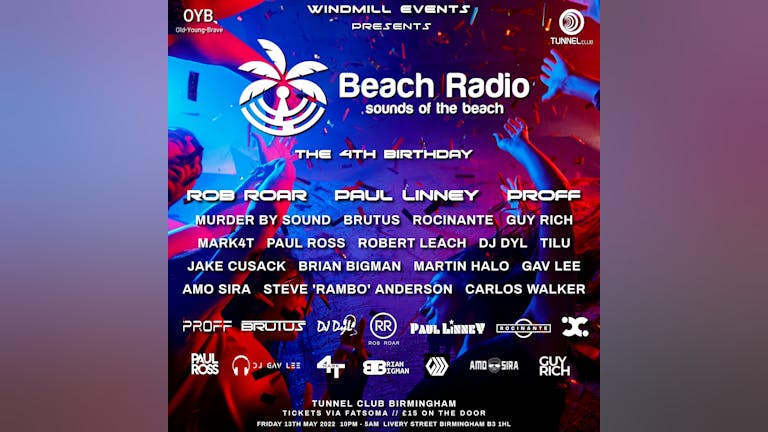 Beach Radio 4th Birthday Party - Tunnel Club, Birmingham