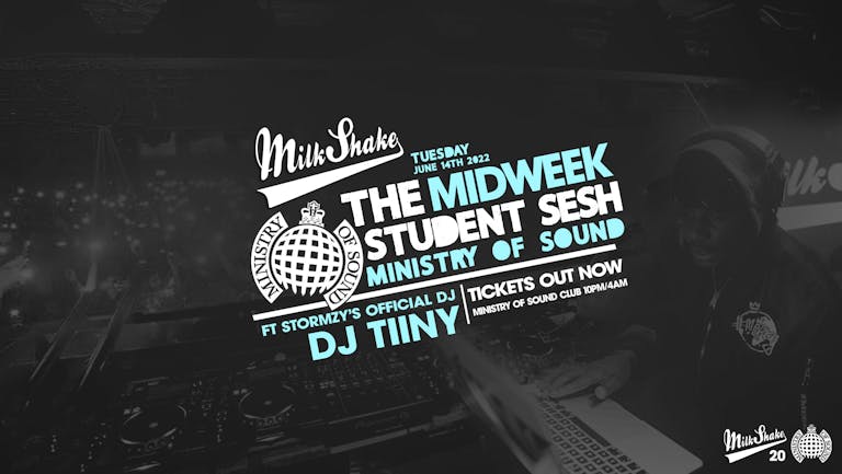 ⚠️ SOLD OUT ⚠️ Milkshake, Ministry of Sound | London's Biggest Midweek Rave 🔥 Ft Stormzy's Official DJ TIINY! ⚠️ SOLD OUT ⚠️ 