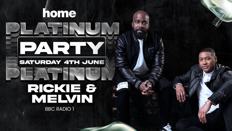 Platinum Party Saturday Featuring Radio 1’s Rickie And Melvin