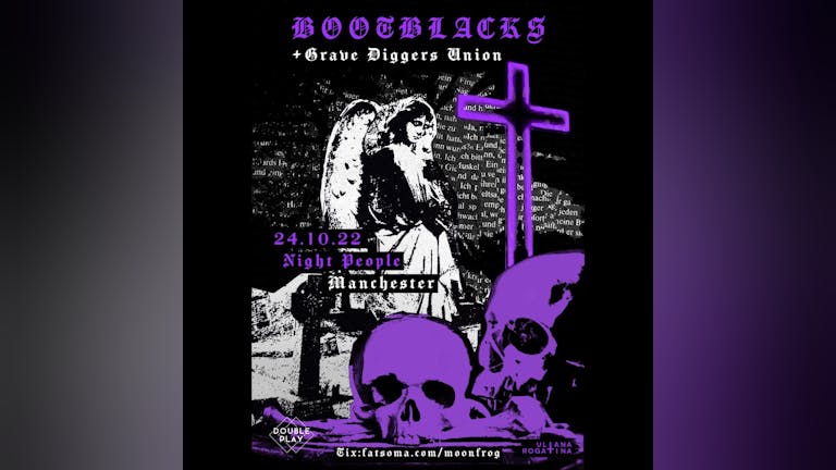 Bootblacks + Grave Diggers Union + Liminal Project - Manchester