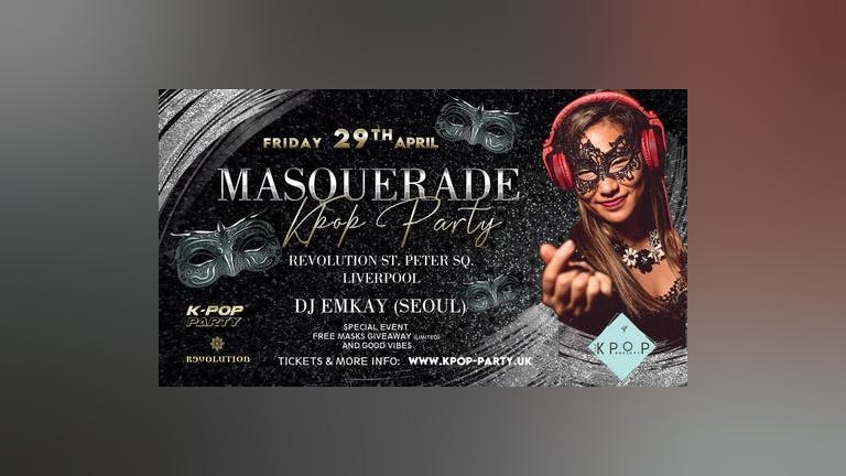 K-Pop Party Liverpool | MASQUERADE with DJ EMKAY - Friday 29th April