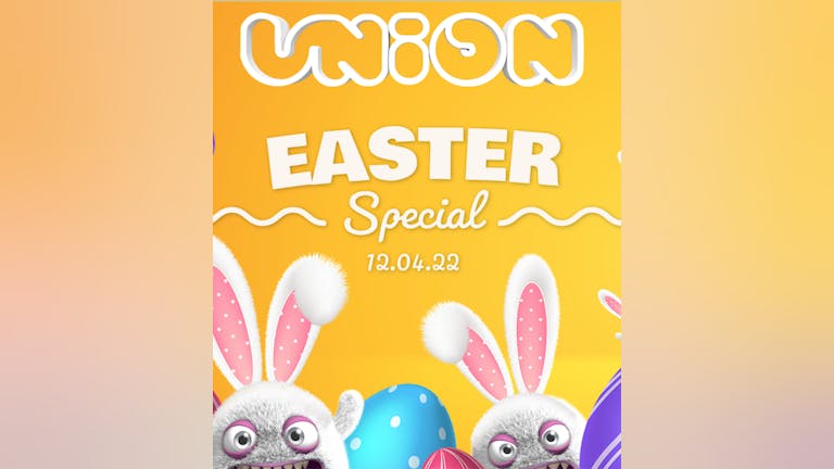 Union Tuesday's at Home - Easter Bunny Special
