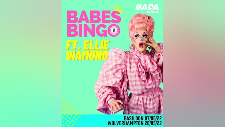 Babes Bingo – Presented by Ru Pauls’s Ellie Diamond - Ashmore Park