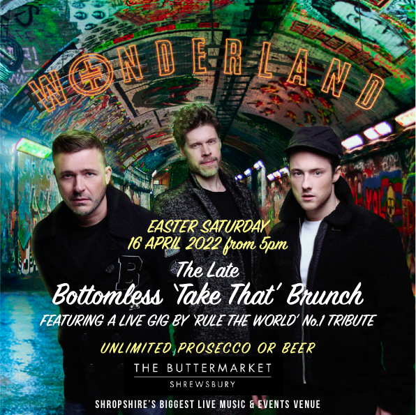 ‘TAKE THAT’ BOTTOMLESS BRUNCH – with RULE THE WORLD – ‘The Award Winning No.1 Tribute Band’ – LIVE