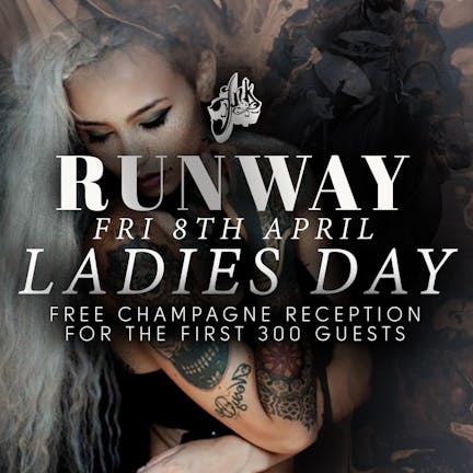 Runway Fridays : Ladies Day After Party 