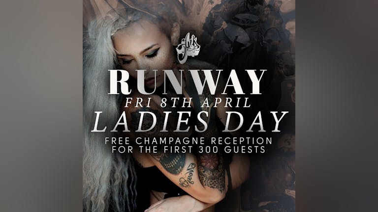 Runway Fridays : Ladies Day After Party 