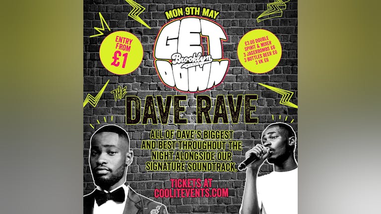 Get Down Mondays : The Dave Rave