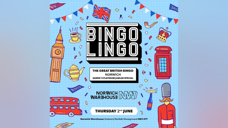 Bingo Lingo Norwich - Great British Bingo - Queen's Jubilee Special - Bank Holiday Thursday  
