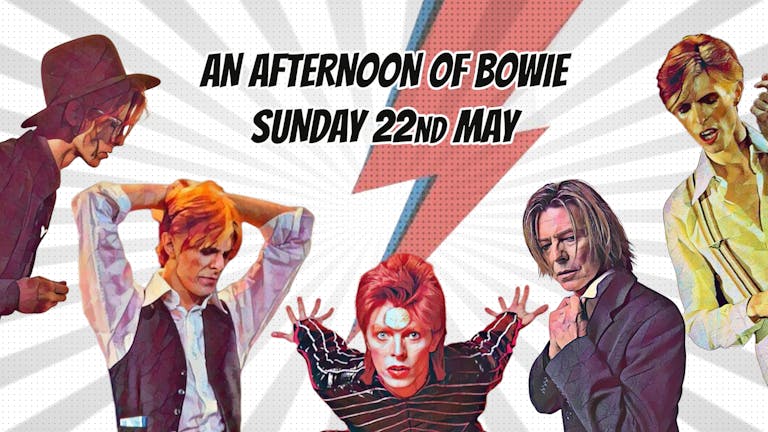 An Afternoon of David Bowie *PAY ON DOOR*