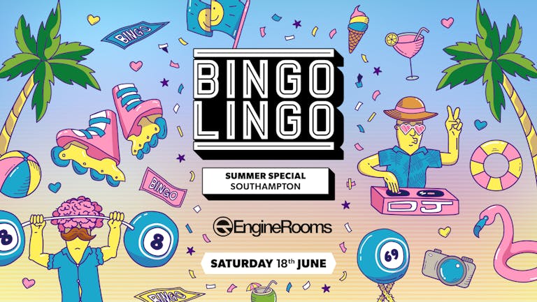BINGO LINGO - Southampton - Summer Special