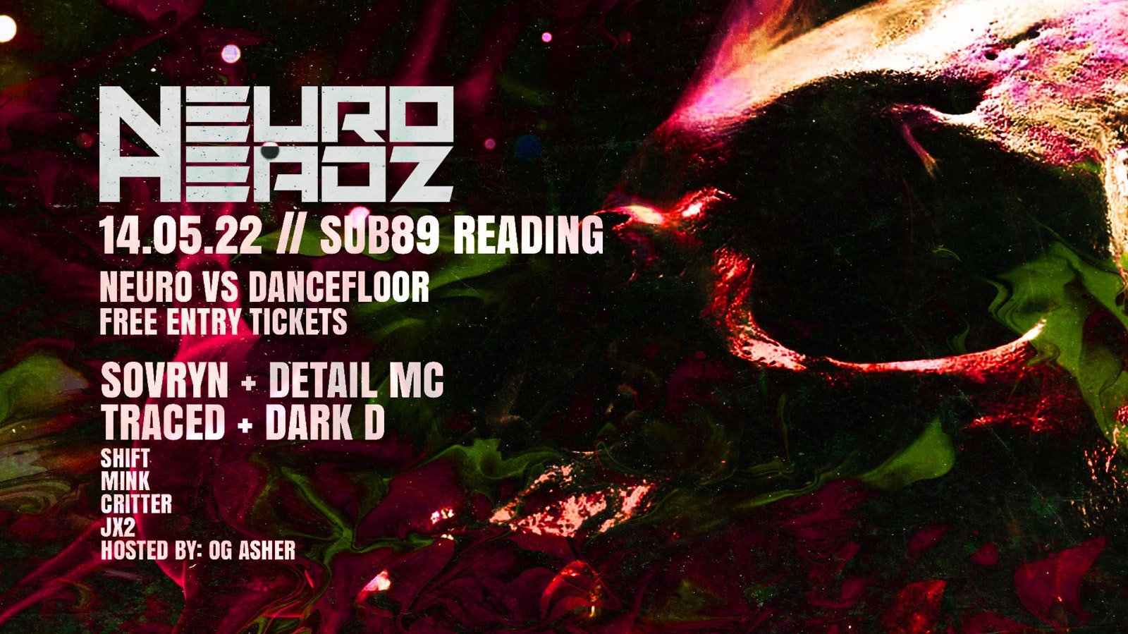 Neuroheadz: Neuro vs Dancefloor DNB. Free entry
