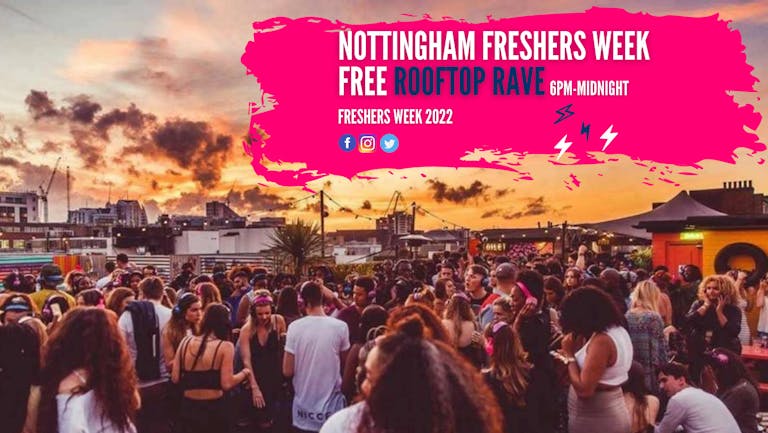 Nottingham Freshers 2022 - Welcome Rooftop Party [Limited Free Tickets On Sale Now]