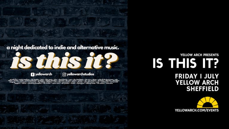 Is This It? - A Night Dedicated to Indie and Alternative Music