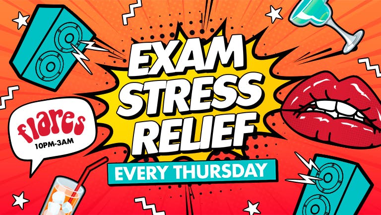 FLARES STUDENT THURSDAYS | Exam Stress Relief