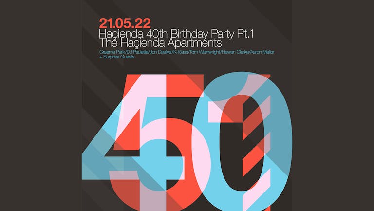 The Hacienda 40th Birthday Party Pt 1