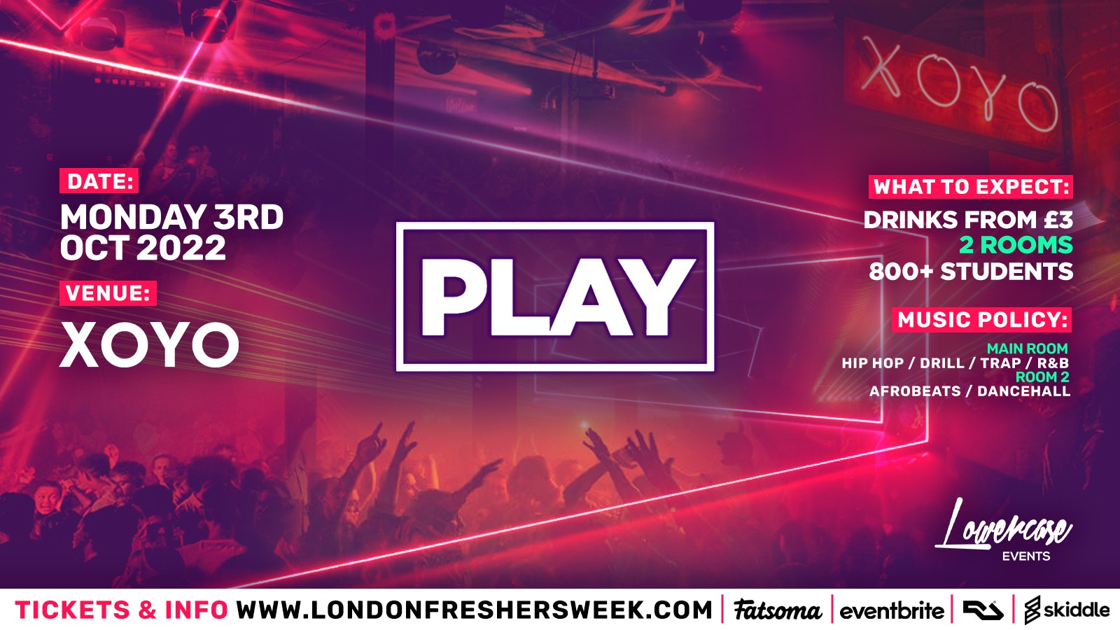 ⚠️FRESHERS PART 3⚠️ Play London @ XOYO – The Biggest Weekly Monday Student Night – London Freshers 2022 – [WEEK 3]