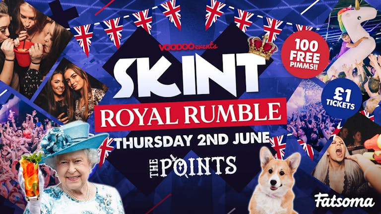 Skint - Royal Rumble Bank Holiday