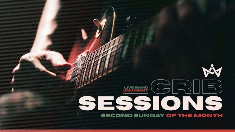 CRIB SESSIONS // LIVE LAUNCH // Live Music in Southampton