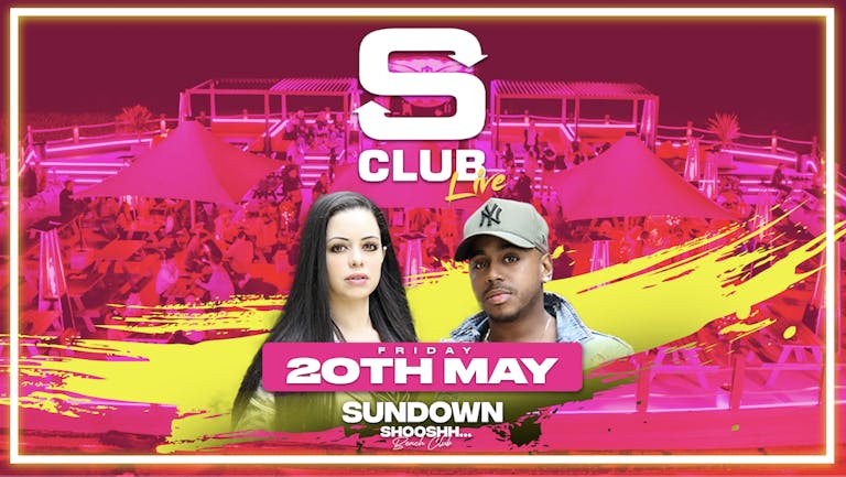 S Club Performing LIVE Friday 20th May at Shooshh Beach Club