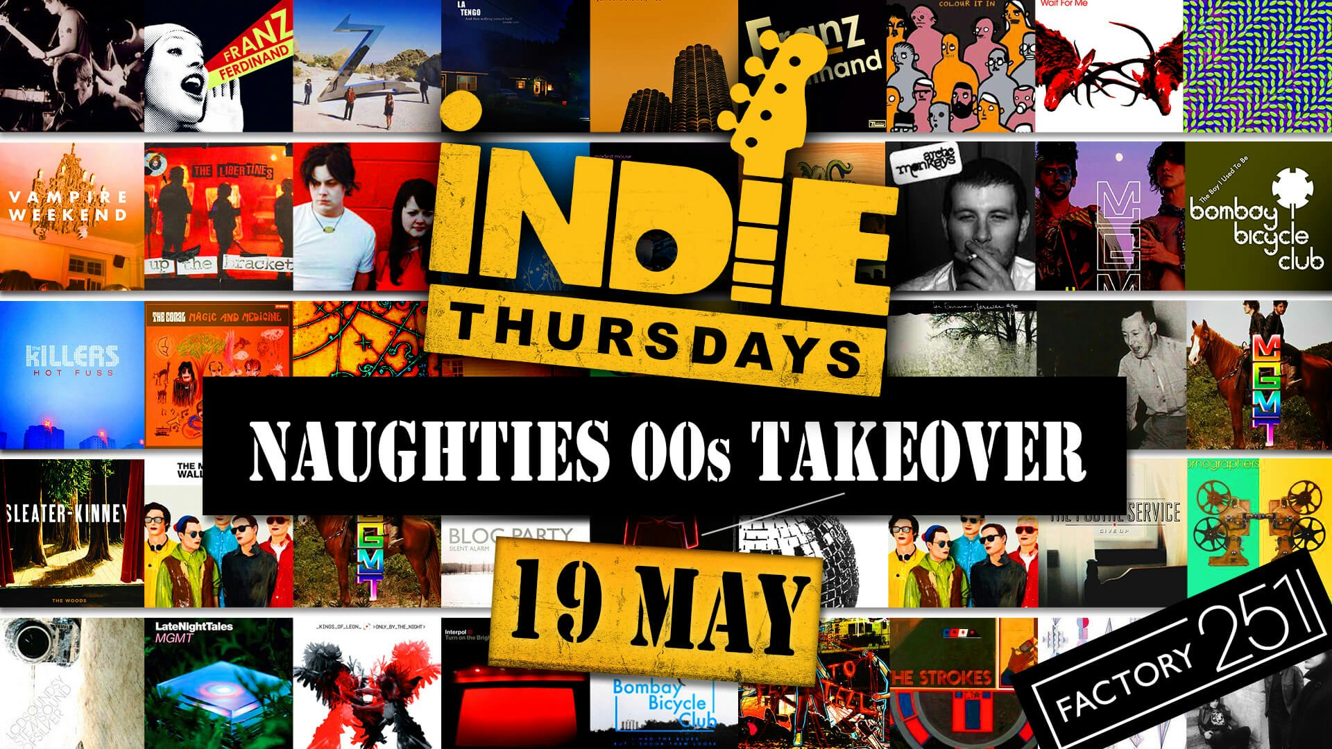 Indie Thursdays @ FAC251 ⚡️NAUGHTIES 00s TAKEOVER⚡️