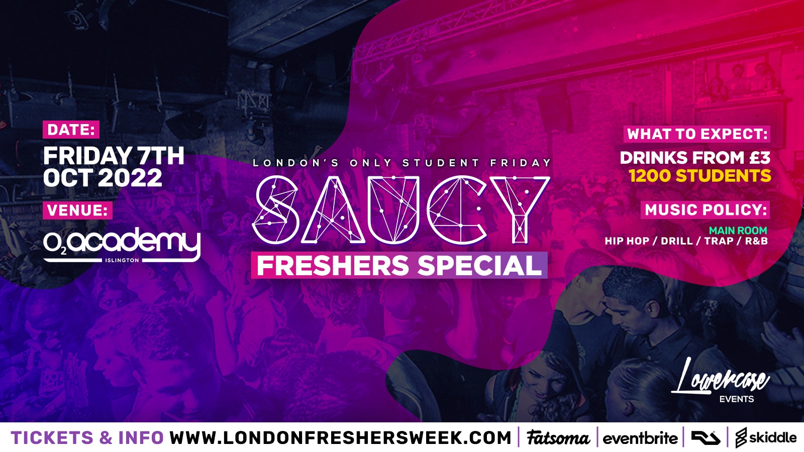 FRESHERS PART 3: Saucy Fridays 🎉 – London’s Biggest Weekly Student Friday @ O2 Academy Islington ft DJ AR