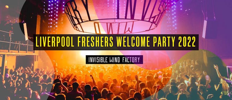 Liverpool Freshers Welcome Party - FINAL TICKETS
