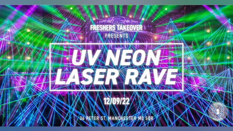 Manchester Freshers Week - Uv Neon Laser Rave 