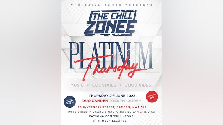 The Chill Zonee Presents Platinum Thursday 