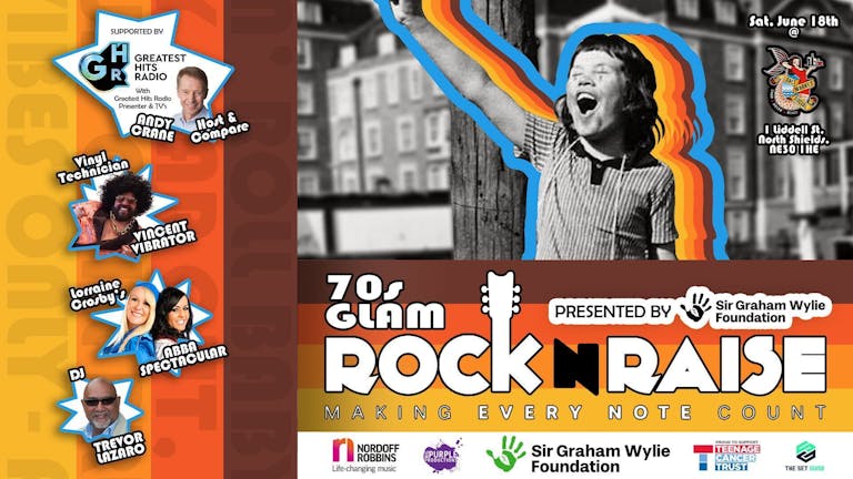 Sir Graham Wylie Foundation presents GLAM ROCK n RAISE