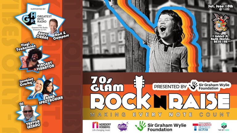 Sir Graham Wylie Foundation presents GLAM ROCK n RAISE