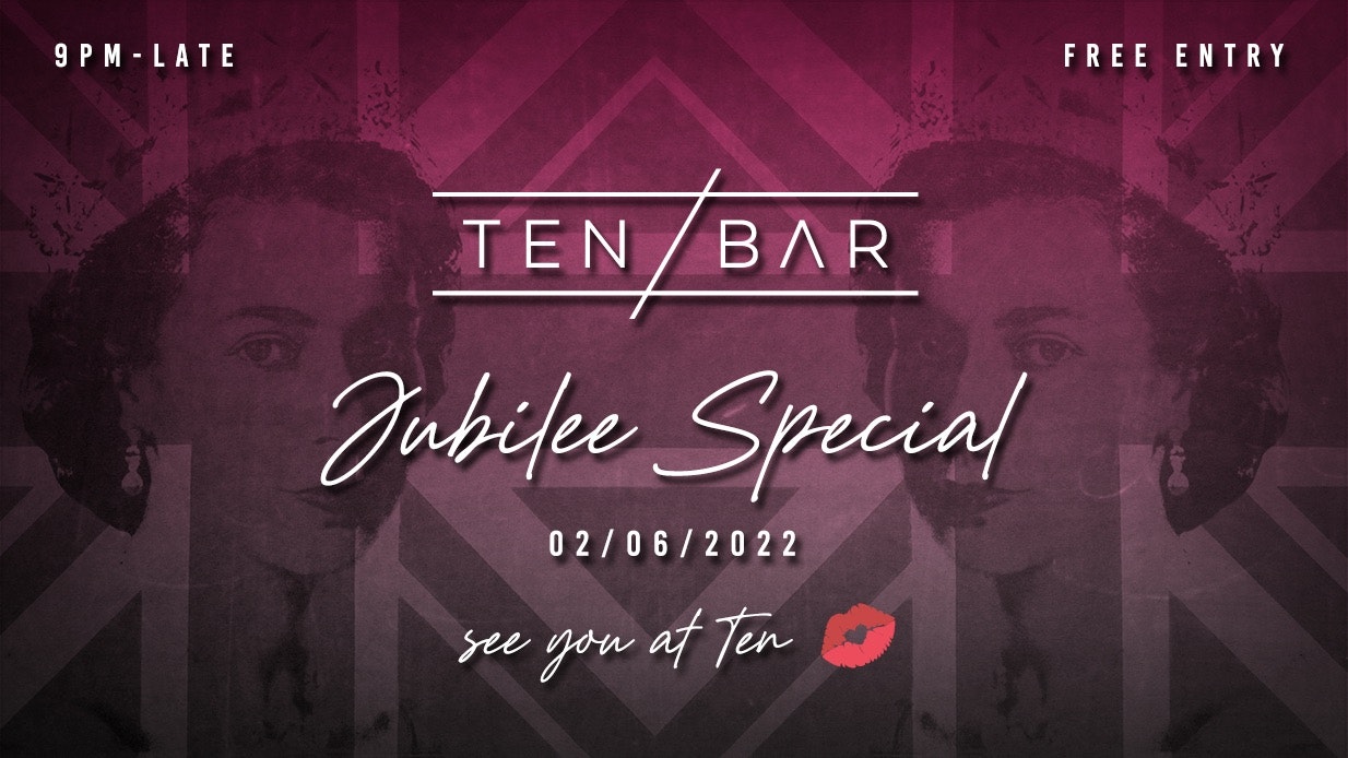 Ten Bar Thursdays – Jubilee Special (Free Entry All Night Long. Open From 9pm. £3.50 doubles, 2-4-1 Cocktails) – 2nd June