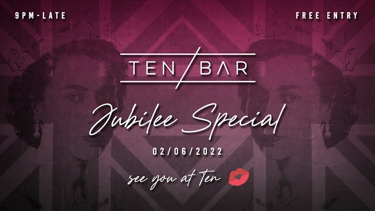 Ten Bar Thursdays - Jubilee Special (Free Entry All Night Long. Open From 9pm. £3.50 doubles, 2-4-1 Cocktails) - 2nd June