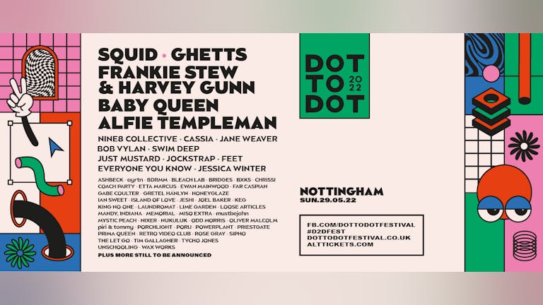 Dot To Dot Festival 2022 (Nottingham, Multi Venue Festival) — Featuring Baby Queen, Just Mustard, Cassia, Swim Deep, Alfie Templeman & More! 