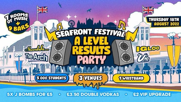 Brighton’s ONLY A - LEVEL Results Festival 2022 ⚠️ 100 tickets remaining ⚠️