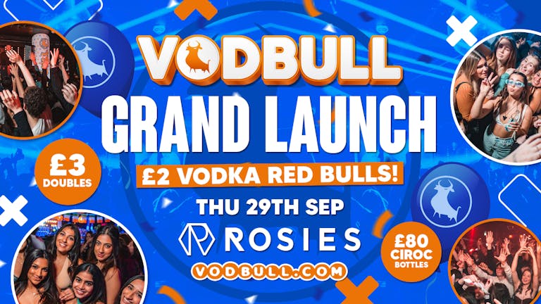  🧡Vodbull GRAND LAUNCH at ROSIES!! [⚠️300 SPACES ON THE DOOR FROM 10.30PM⚠️] 29/09 🧡 Welcome!