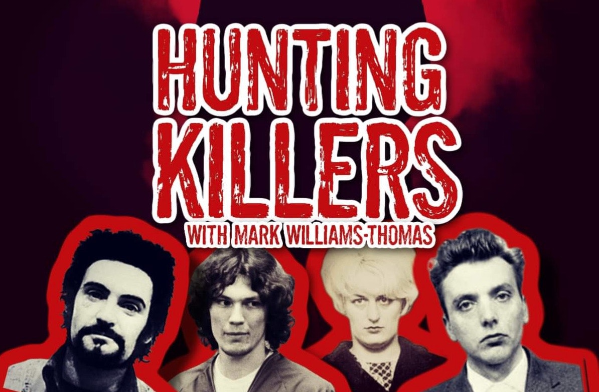 HUNTING KILLERS with Mark Williams-Thomas – LIVE