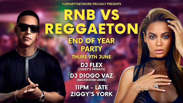 RnB vs Reggaeton End of Year Party - Thursday 9th June at Ziggy's