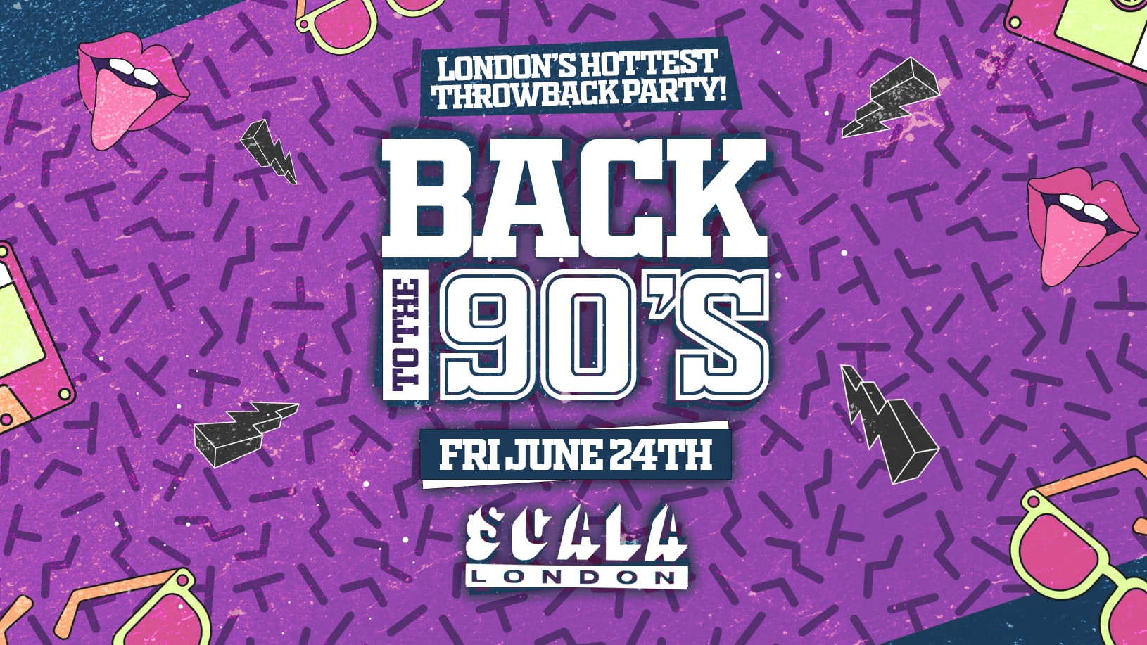 Back To The 90’s – London’s ORIGINAL Throwback Students Session 👑  Scala London