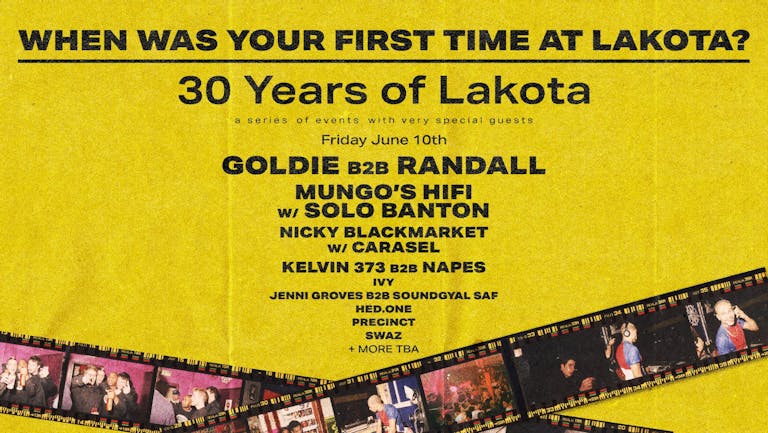 Lakota's 30th Birthday - Goldie b2b Randall, Mungo's Hi Fi, Napes , Carasel