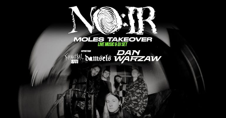 NO:IR (Moles Takeover) Live Performance & Artist DJ Set