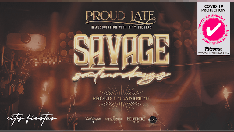 Savage Saturdays at Proud Embankment- London's Most Lavish Superclub 🔥