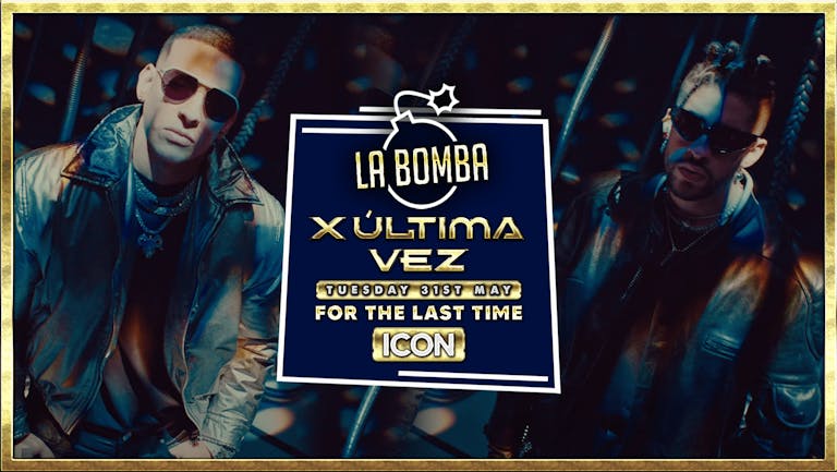 La Bomba / X Última Vez / For The Last Time (SOLD OUT)